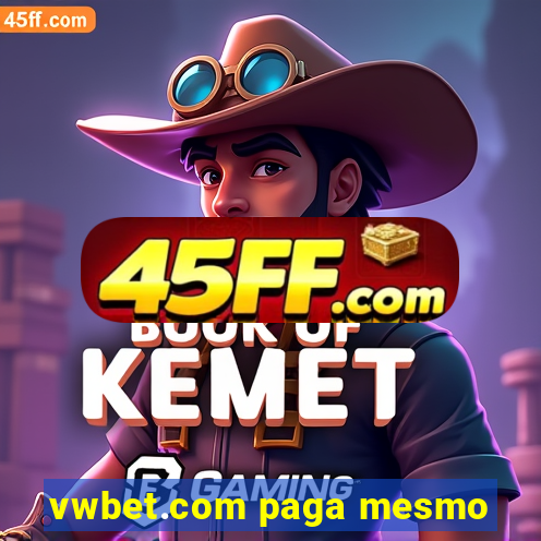 vwbet.com paga mesmo